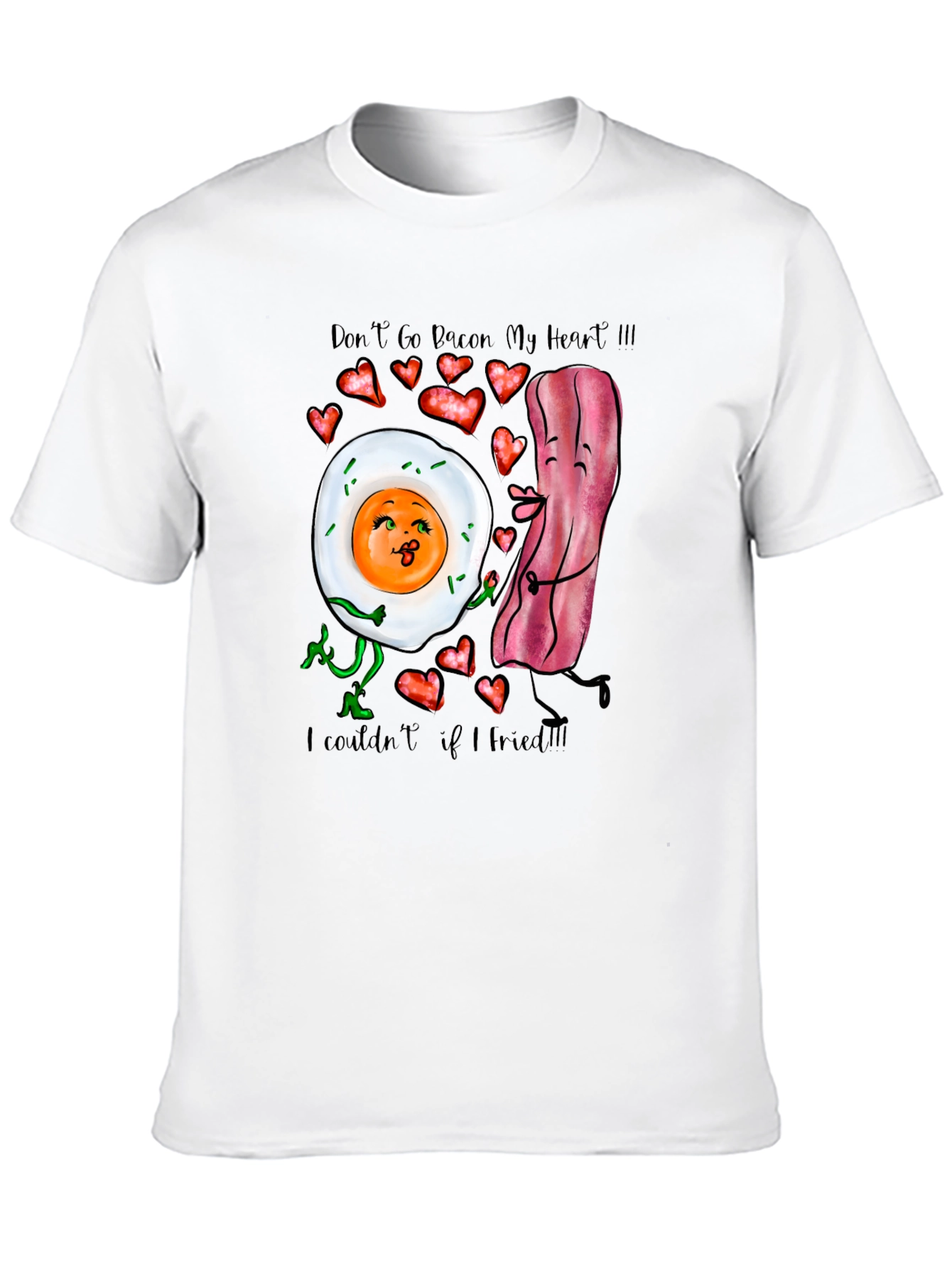 Dont Go Bacon My Heart Novelty T-Shirt