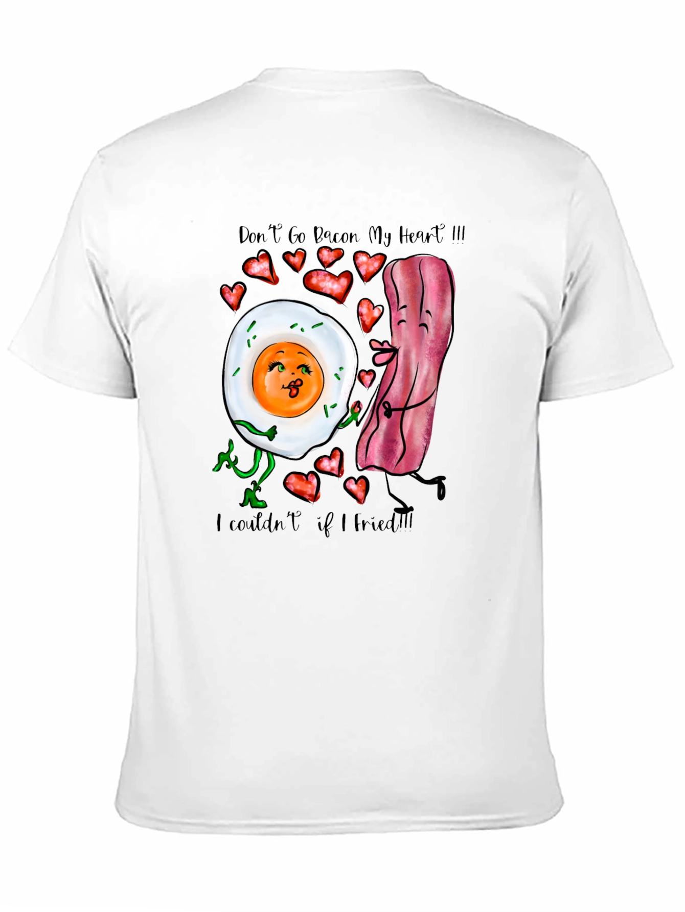 Dont Go Bacon My Heart Novelty T-Shirt