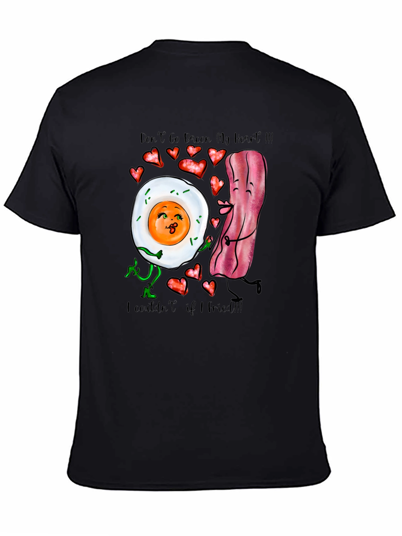 Dont Go Bacon My Heart Novelty T-Shirt