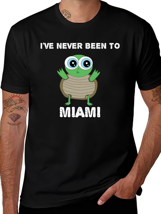 Funny Ive Never Been To Miami Turtle Graphic Tee