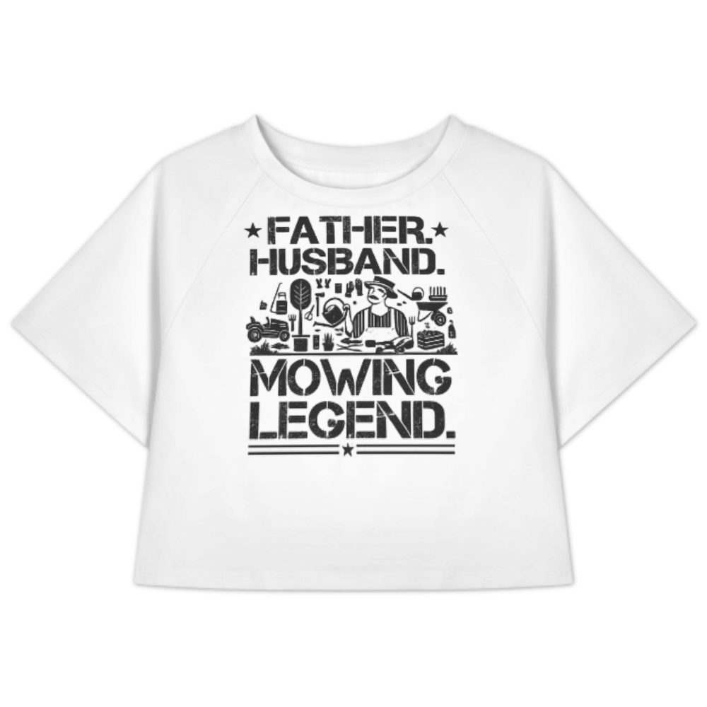Father Husband Mowing Legend Graphic Crop T-Shirt – Funny Dad Lawn Care Tee for Women(z297)