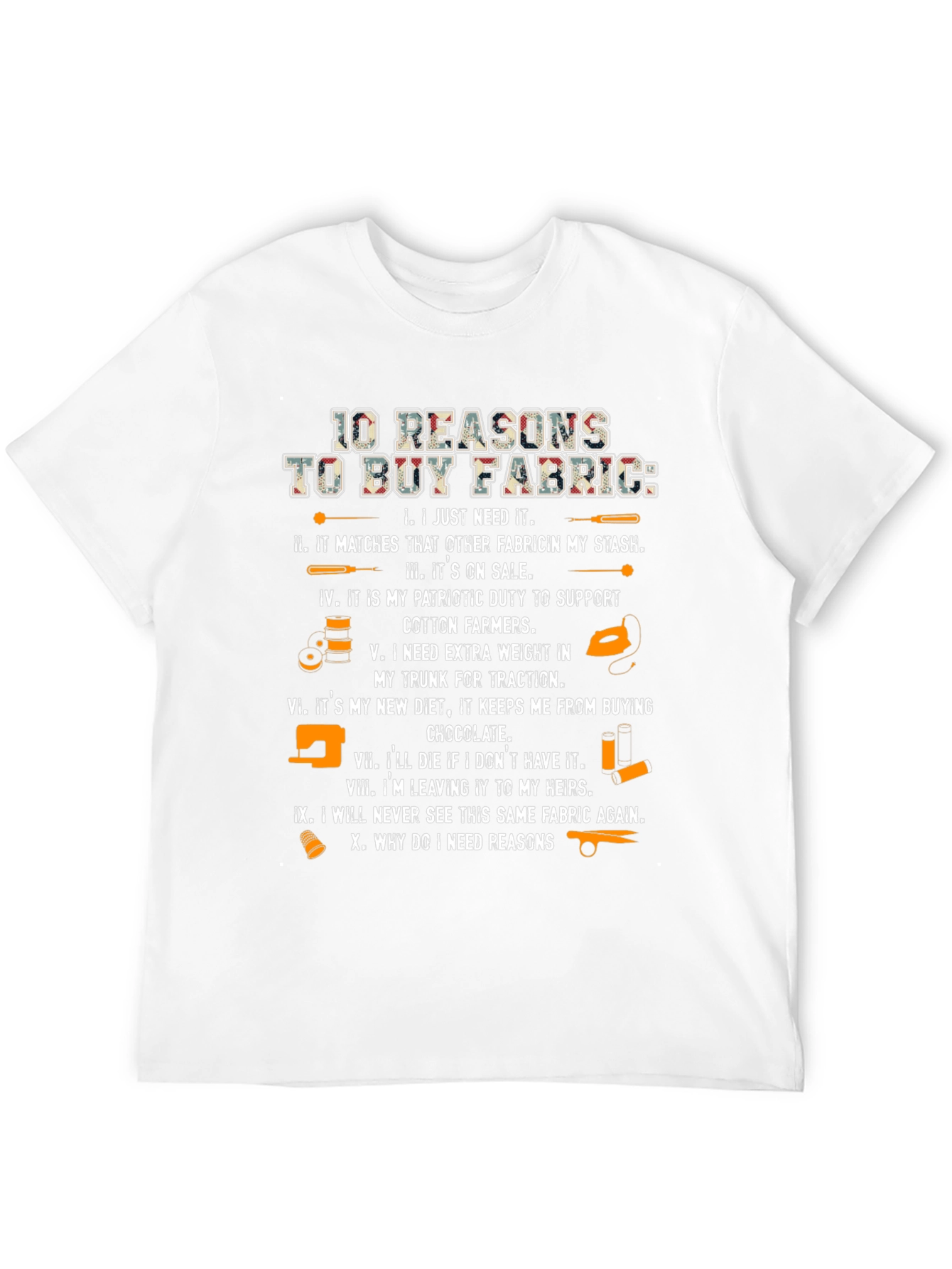 Fabric Lovers T-Shirt - 10 Reasons to Buy Fabric