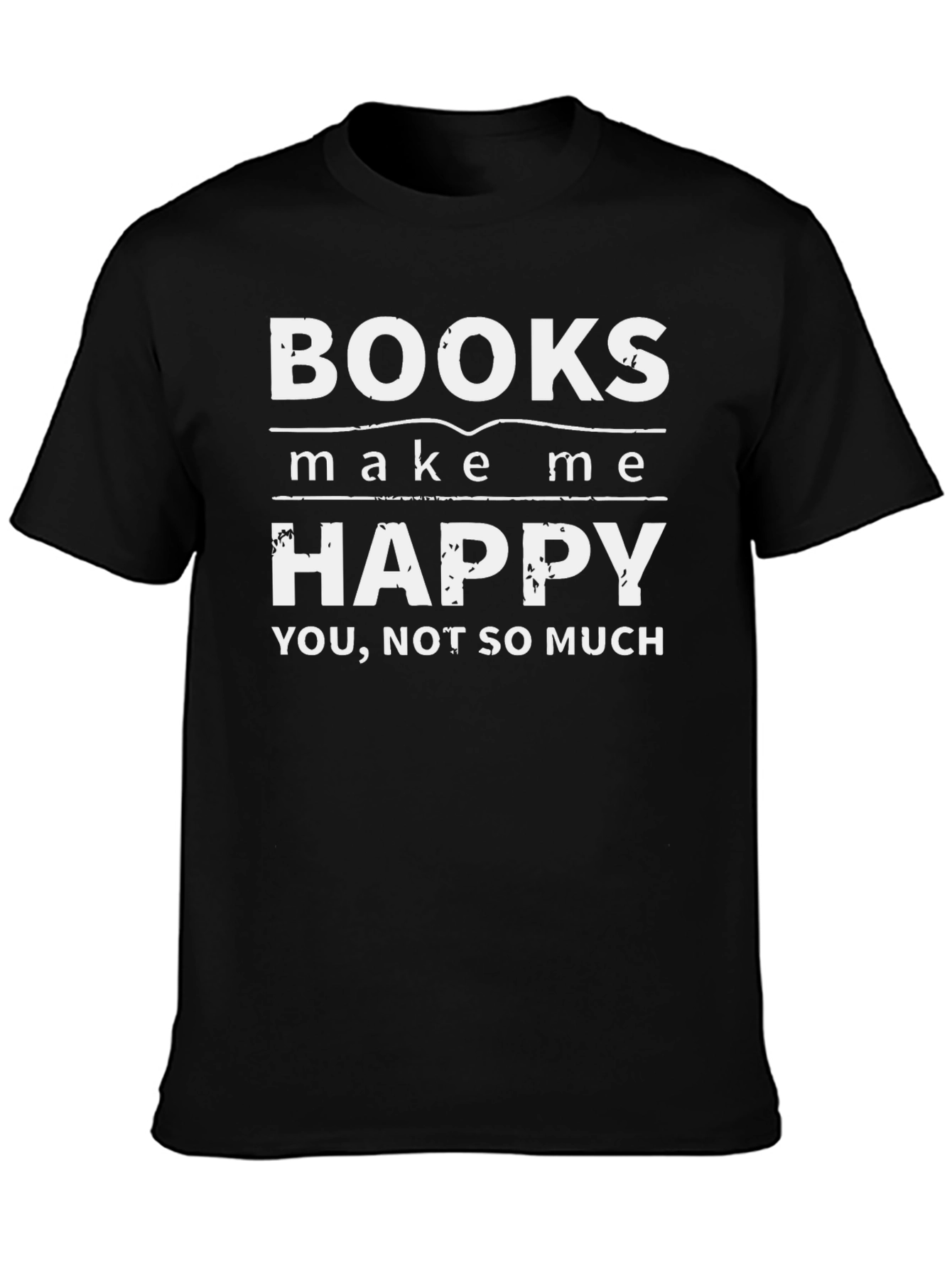 Books Make Me Happy T-Shirt - Funny Novelty Tee
