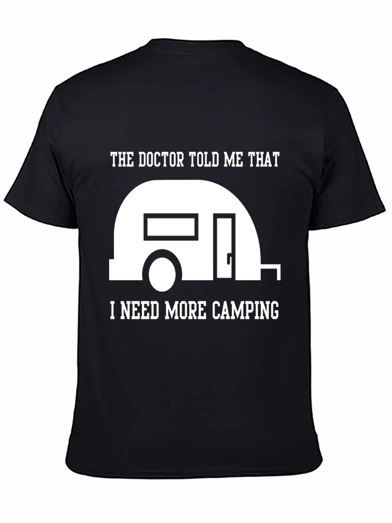 Camping Lover T-Shirt: The Doctor Told Me That