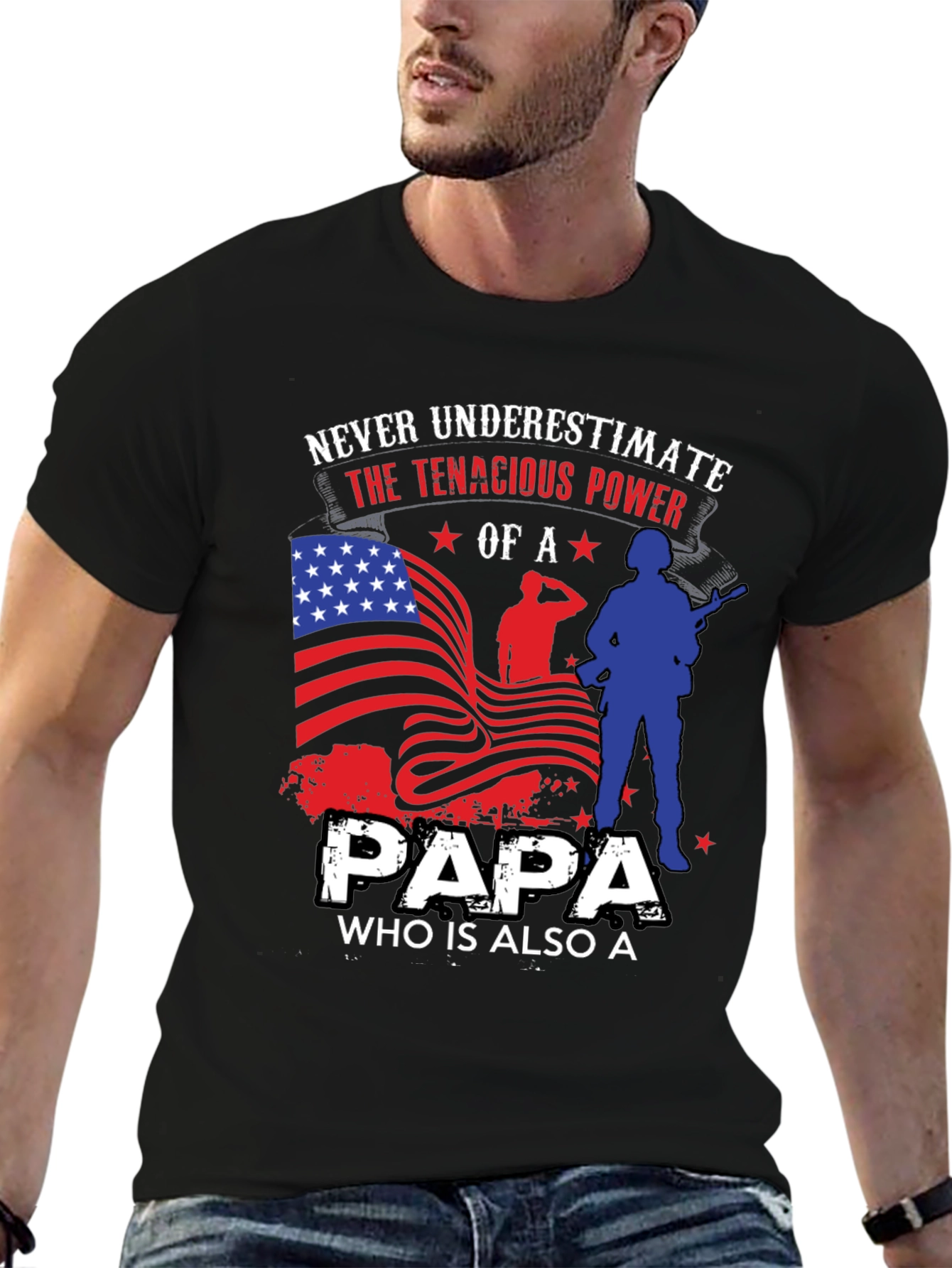 Patriotic Papa T-Shirt: Never Underestimate the Power