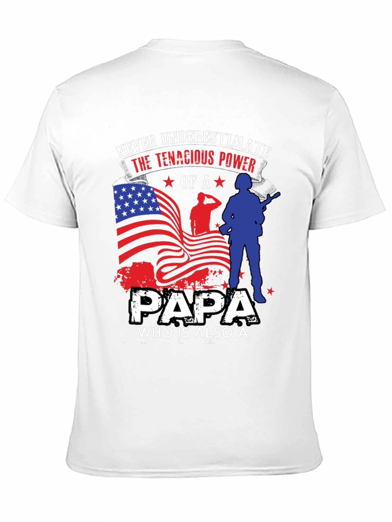 Patriotic Papa T-Shirt: Never Underestimate the Power