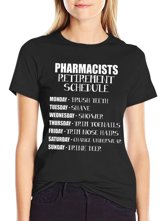 Pharmacist Retirement Schedule T-Shirt