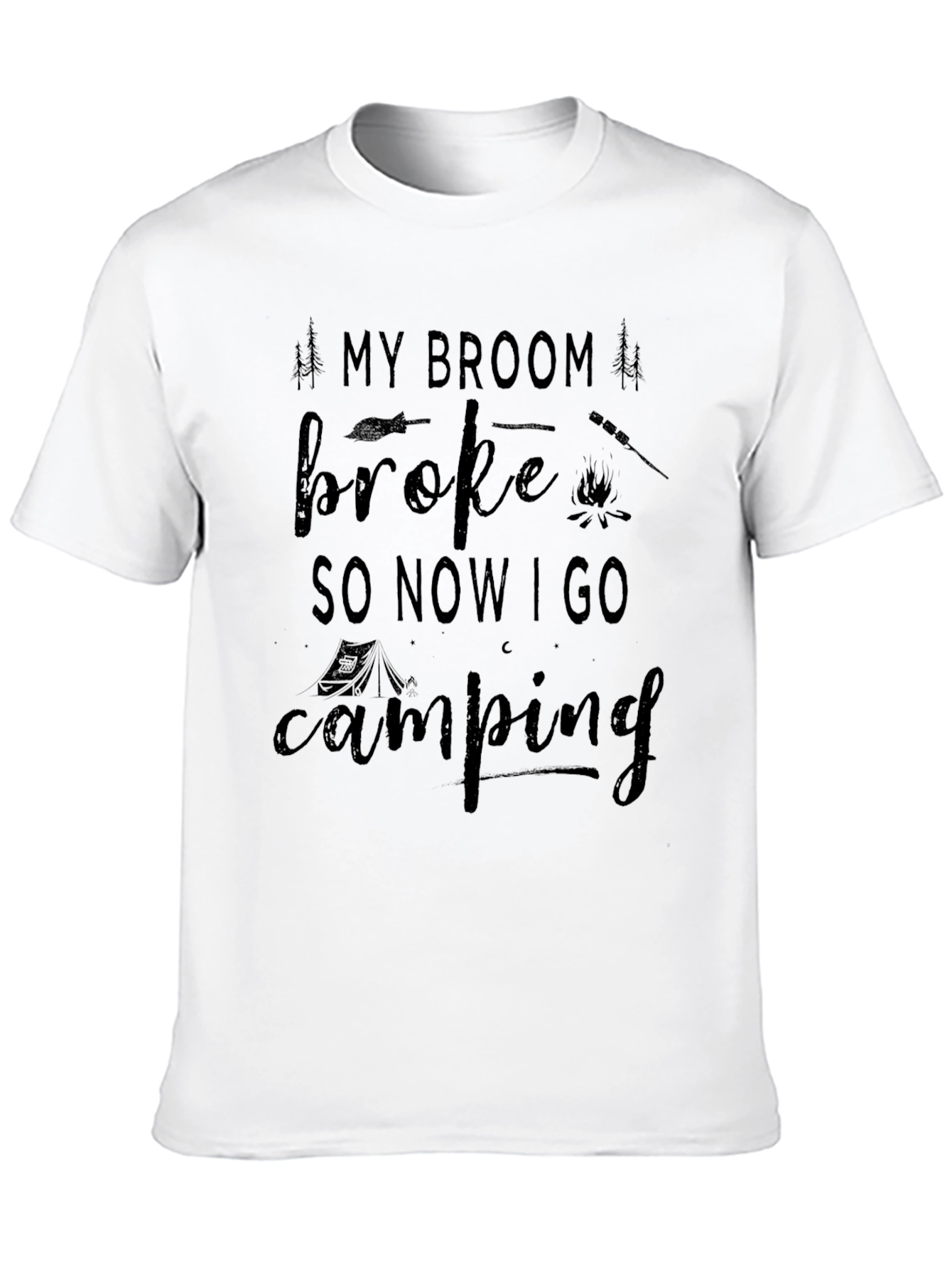 Camping Graphic T-Shirt: My Broom Broke!