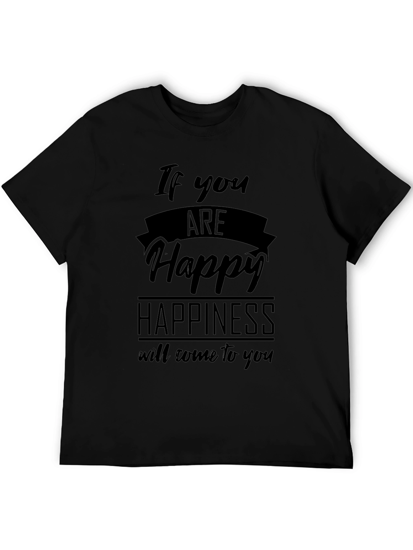 Be Happy T-Shirt - Motivational Quote Graphic Tee
