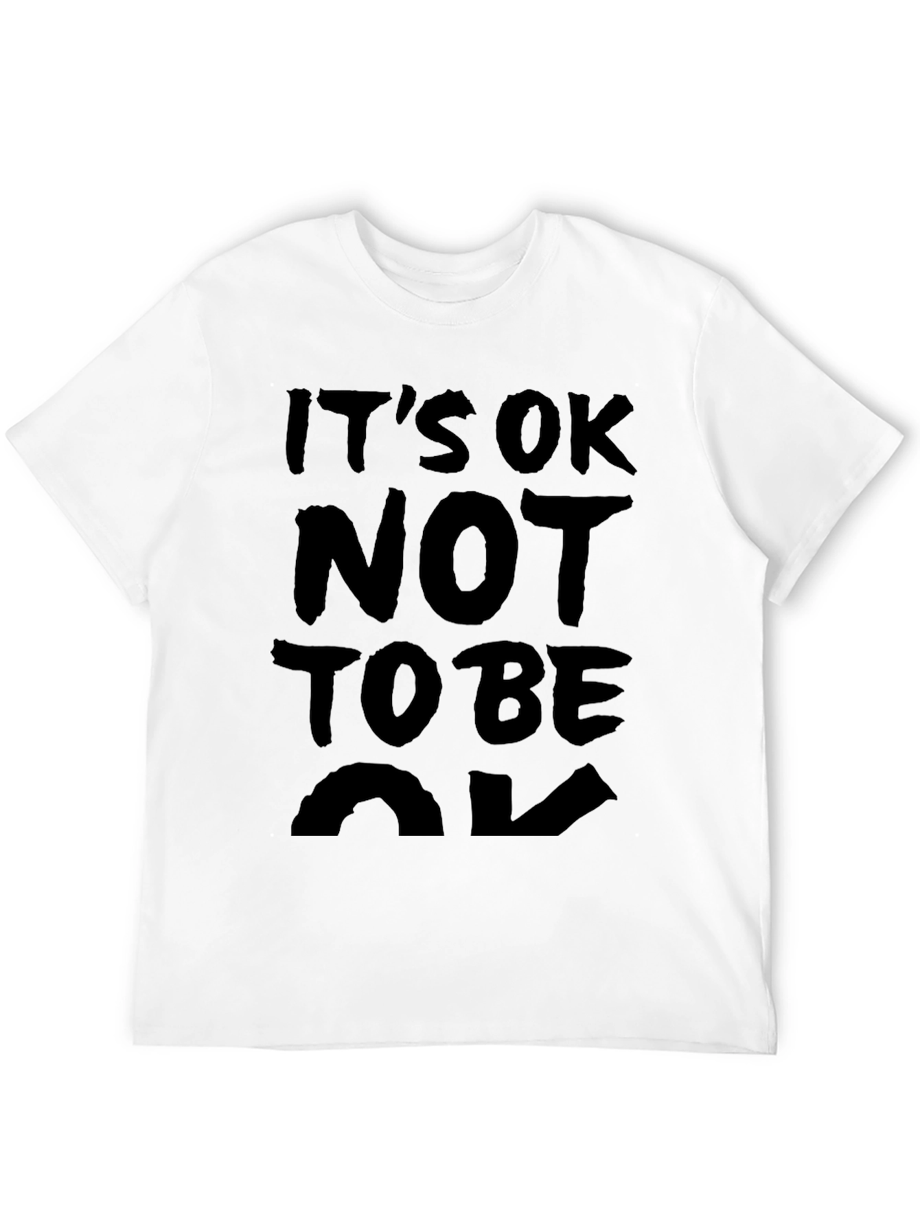 Its OK Not to Be OK T-Shirt
