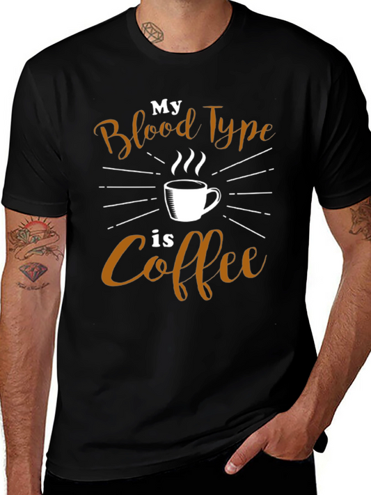 Coffee Lover T-Shirt - My Blood Type is Coffee