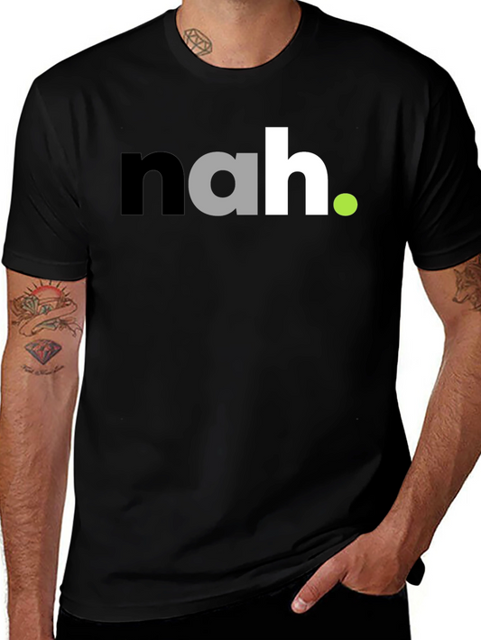 Funny Sarcastic Nah Graphic Mens Black T-Shirt