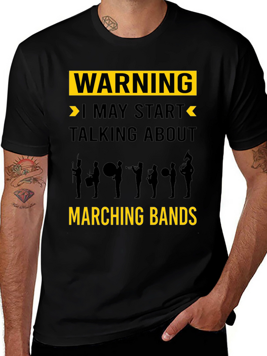 Warning May Start Talking Marching Bands Black T-Shirt