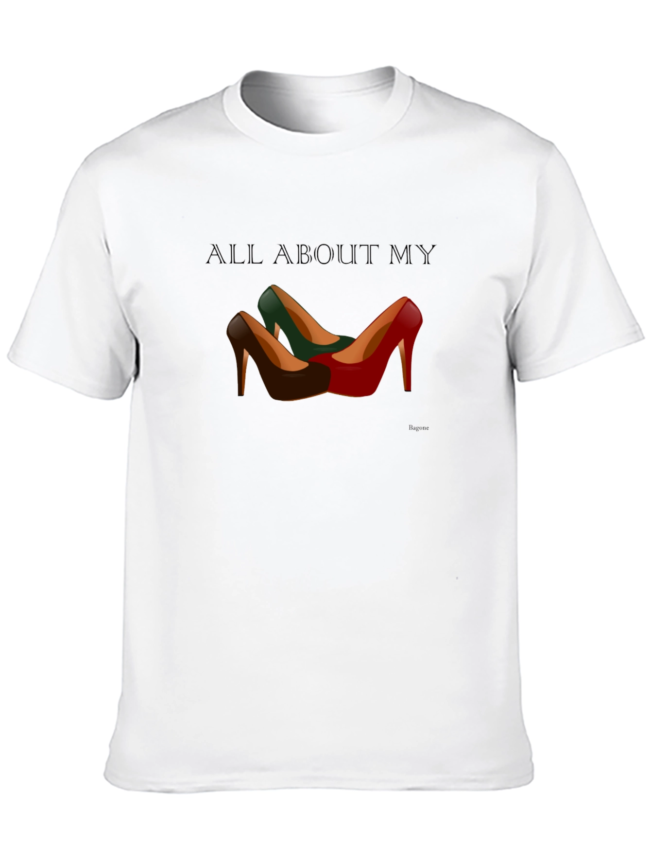 All About My Shoes T-Shirt