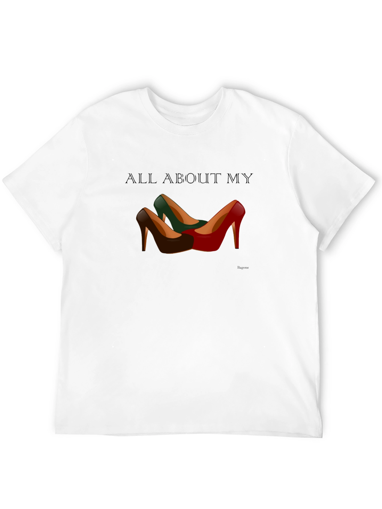 All About My Shoes T-Shirt