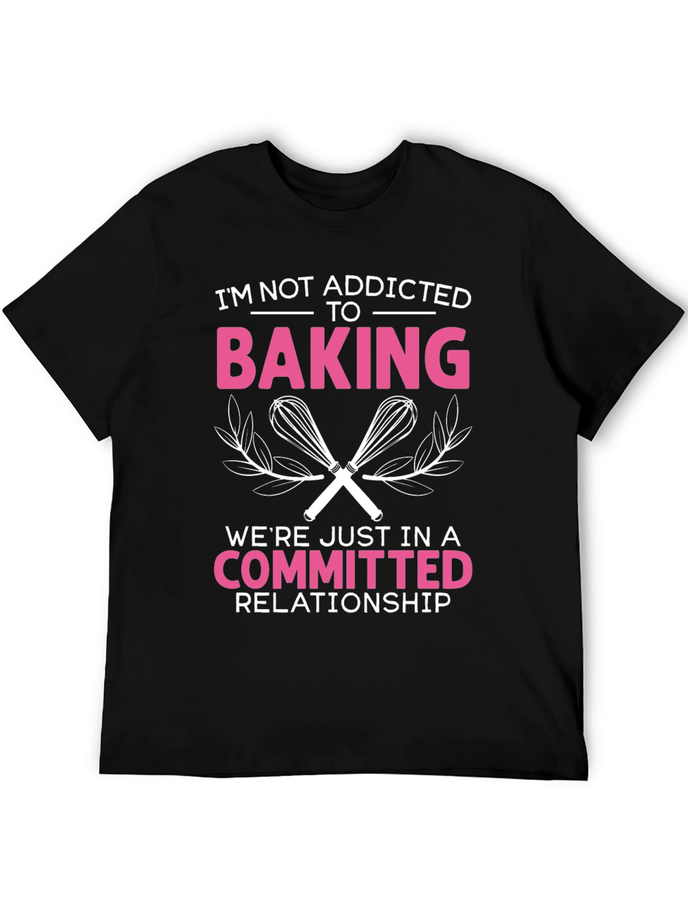Baking Lover T-Shirt - Committed Relationship Funny Tee