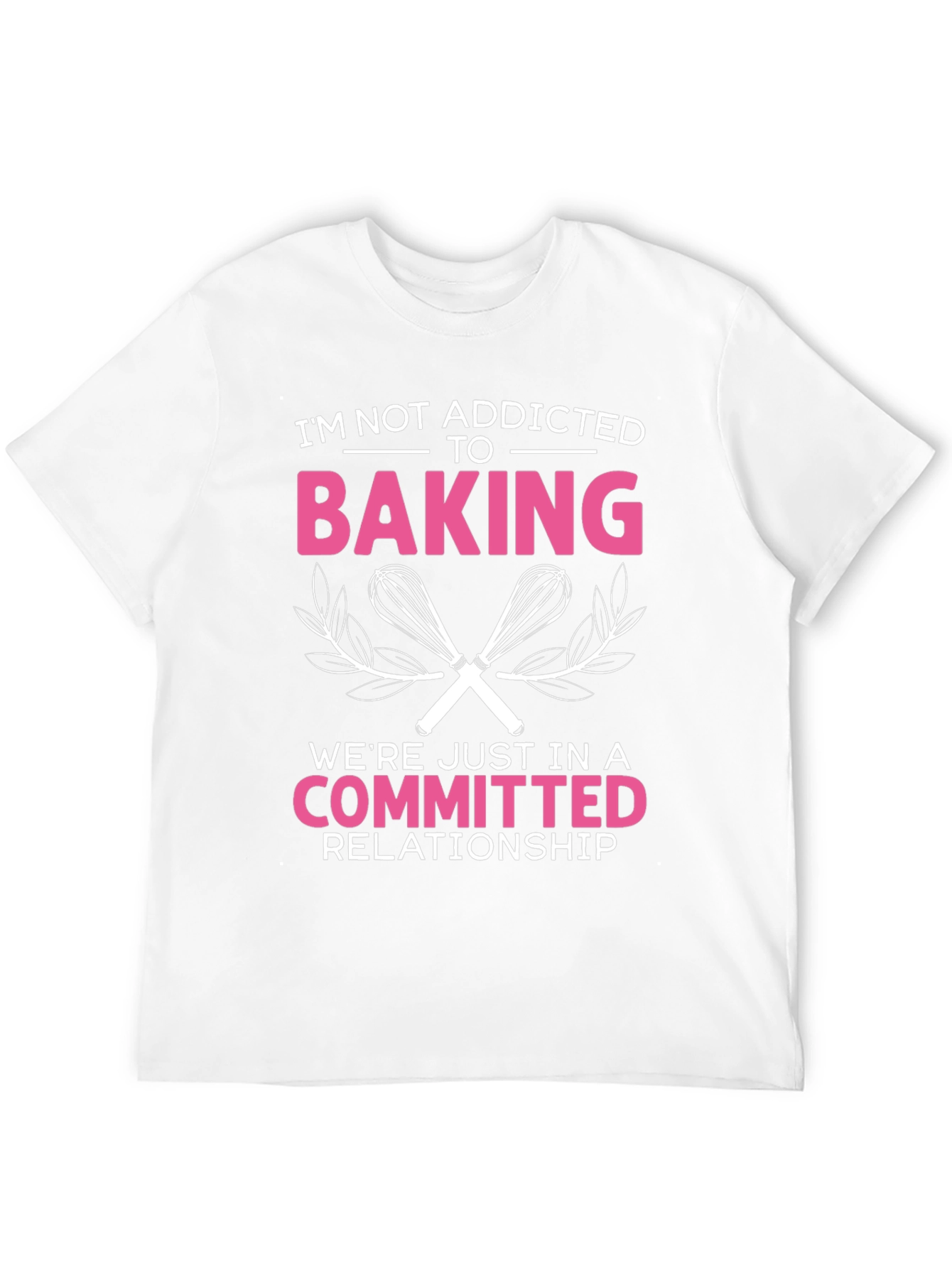 Baking Lover T-Shirt - Committed Relationship Funny Tee