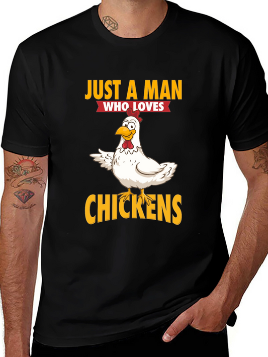 Just a Man Who Loves Chickens Graphic T-Shirt