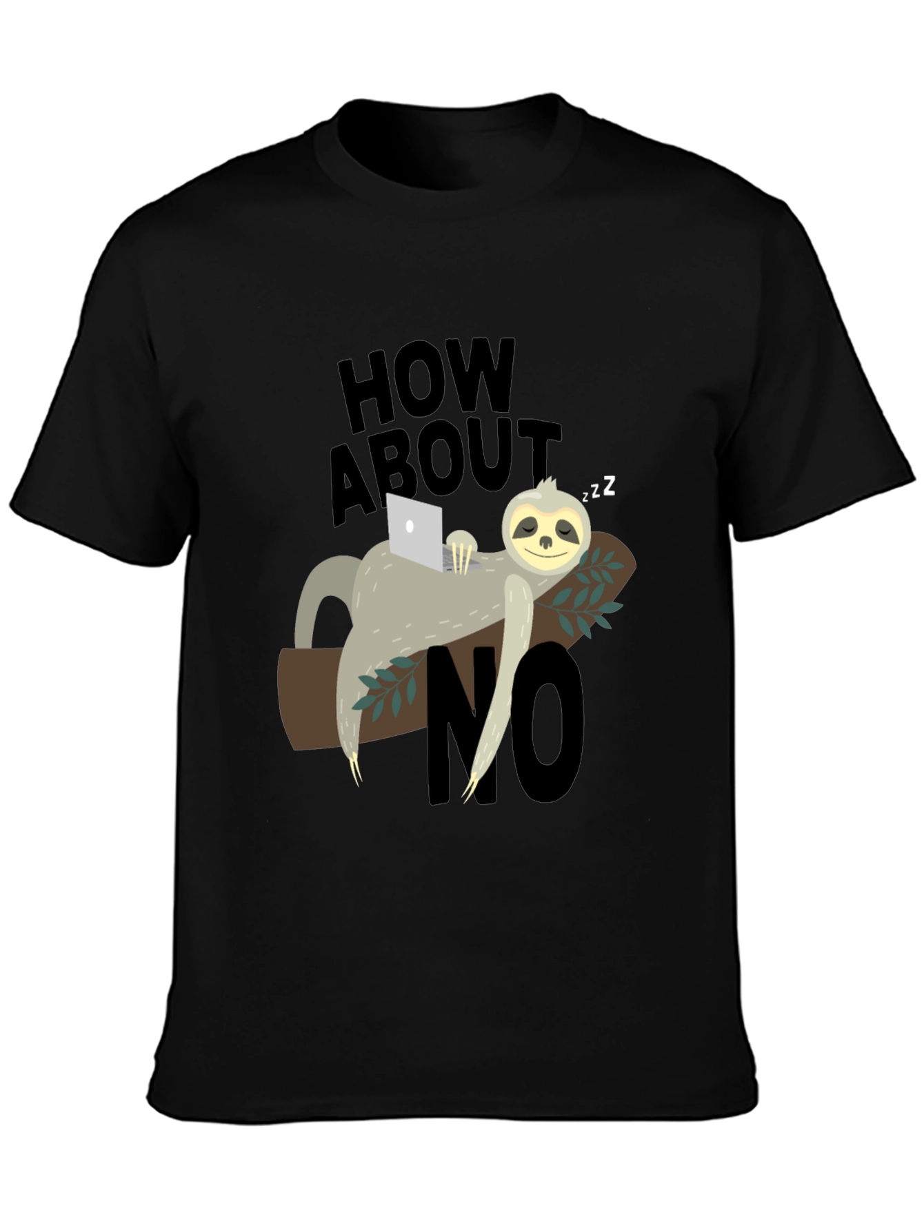 Lazy Sloth How About No Graphic T-Shirt