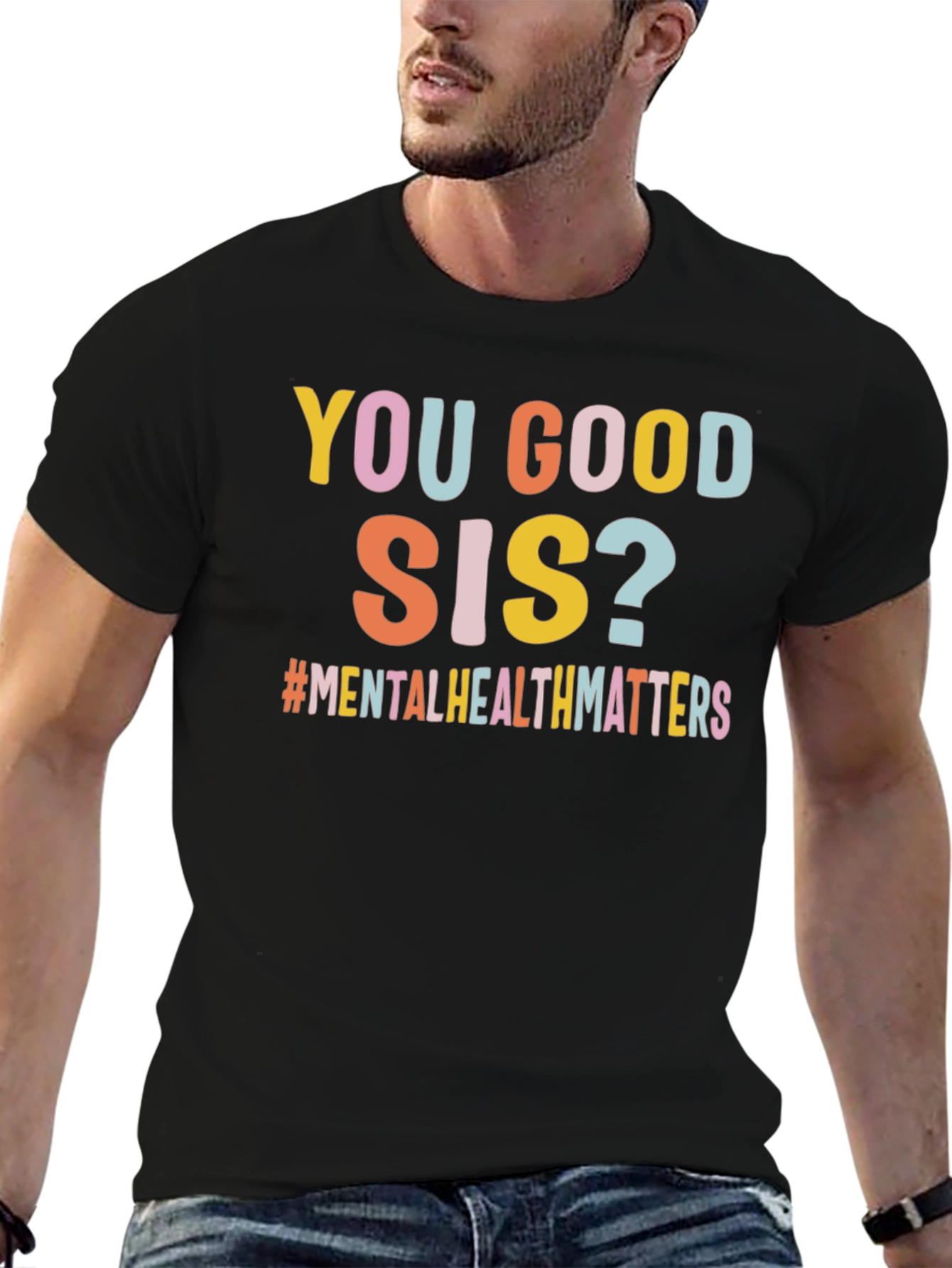 You Good Sis? Mental Health T-Shirt