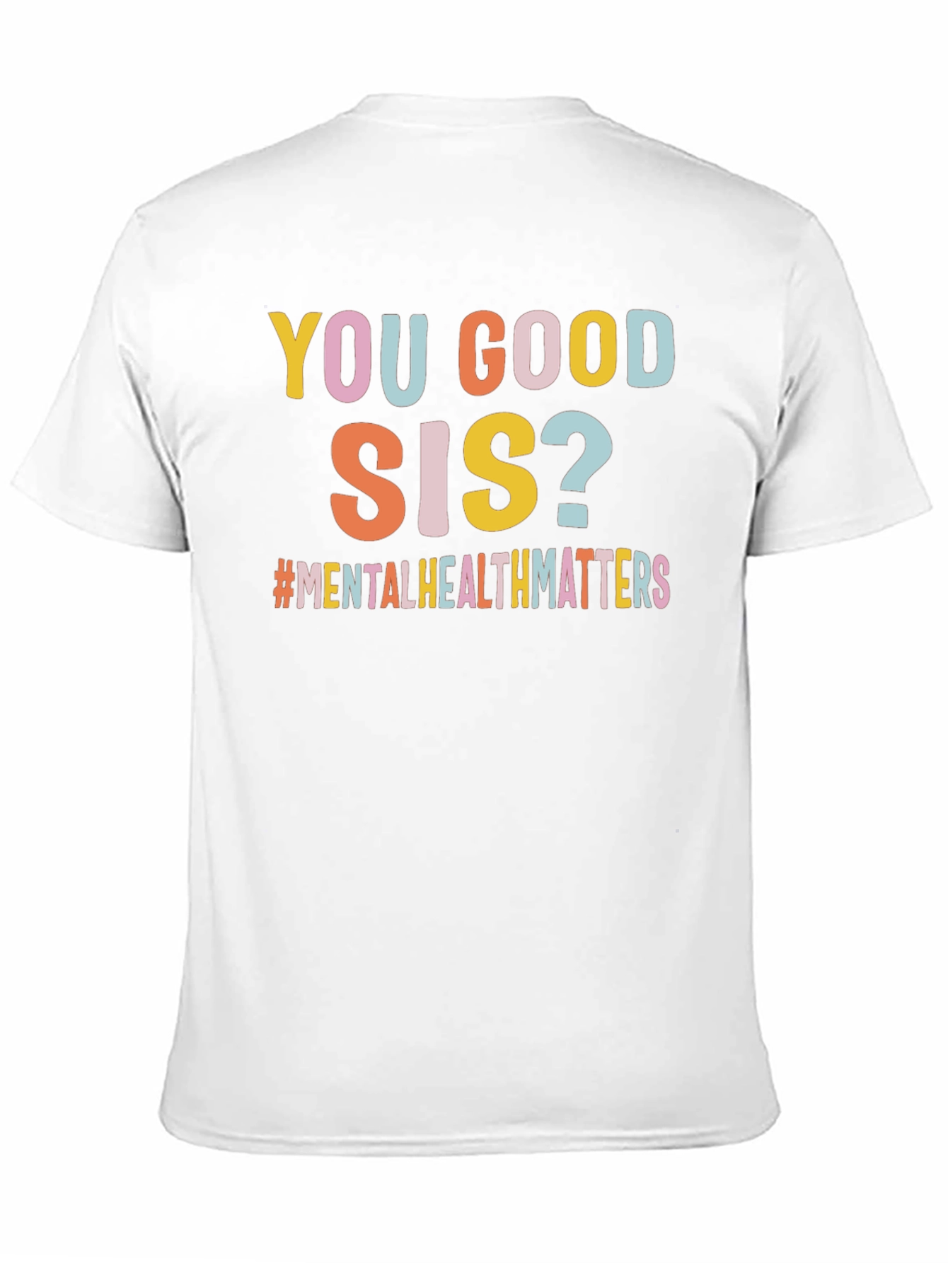 You Good Sis? Mental Health T-Shirt
