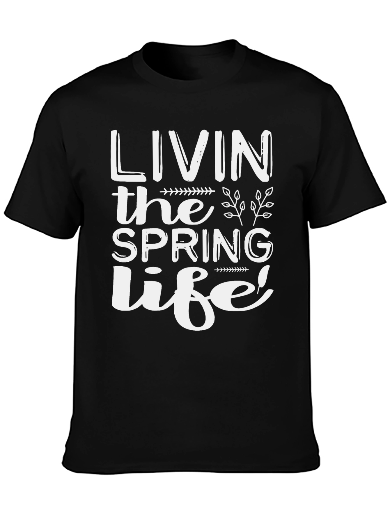 Livin the Spring Life T-Shirt