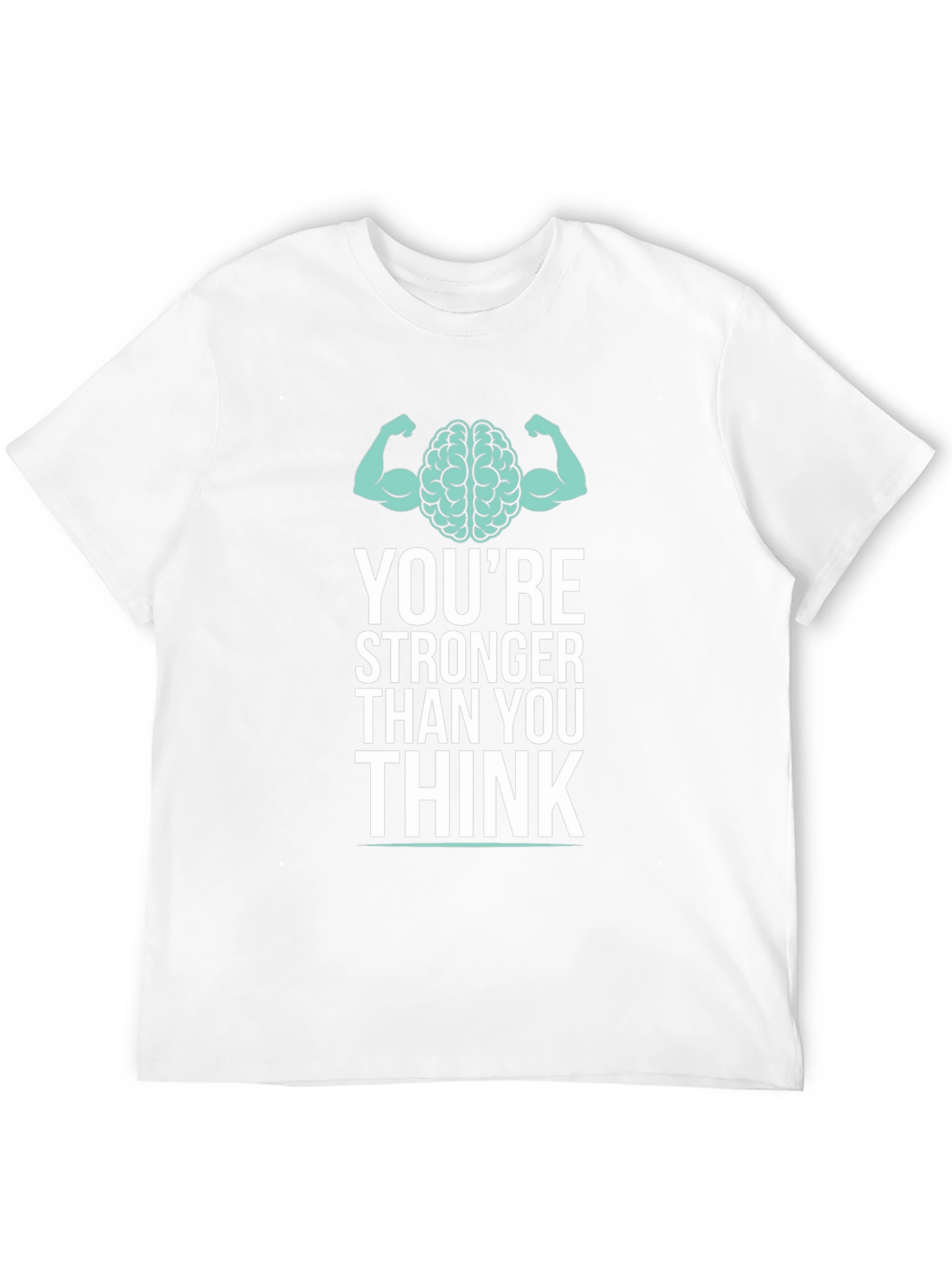 Stronger Than You Think Graphic T-Shirt