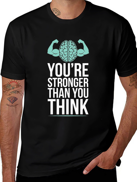 Stronger Than You Think Graphic T-Shirt