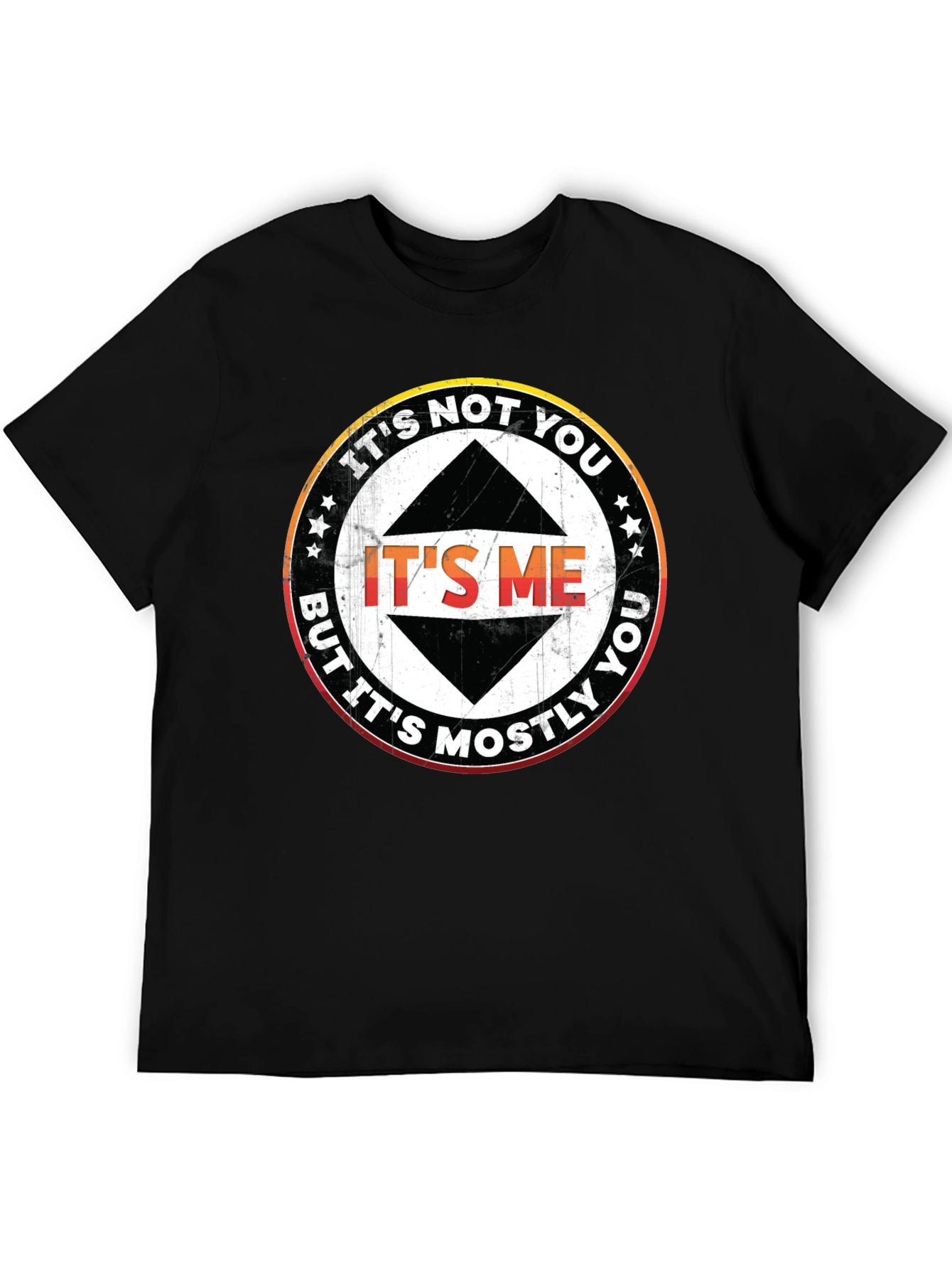 Its Not You Its Me T-Shirt