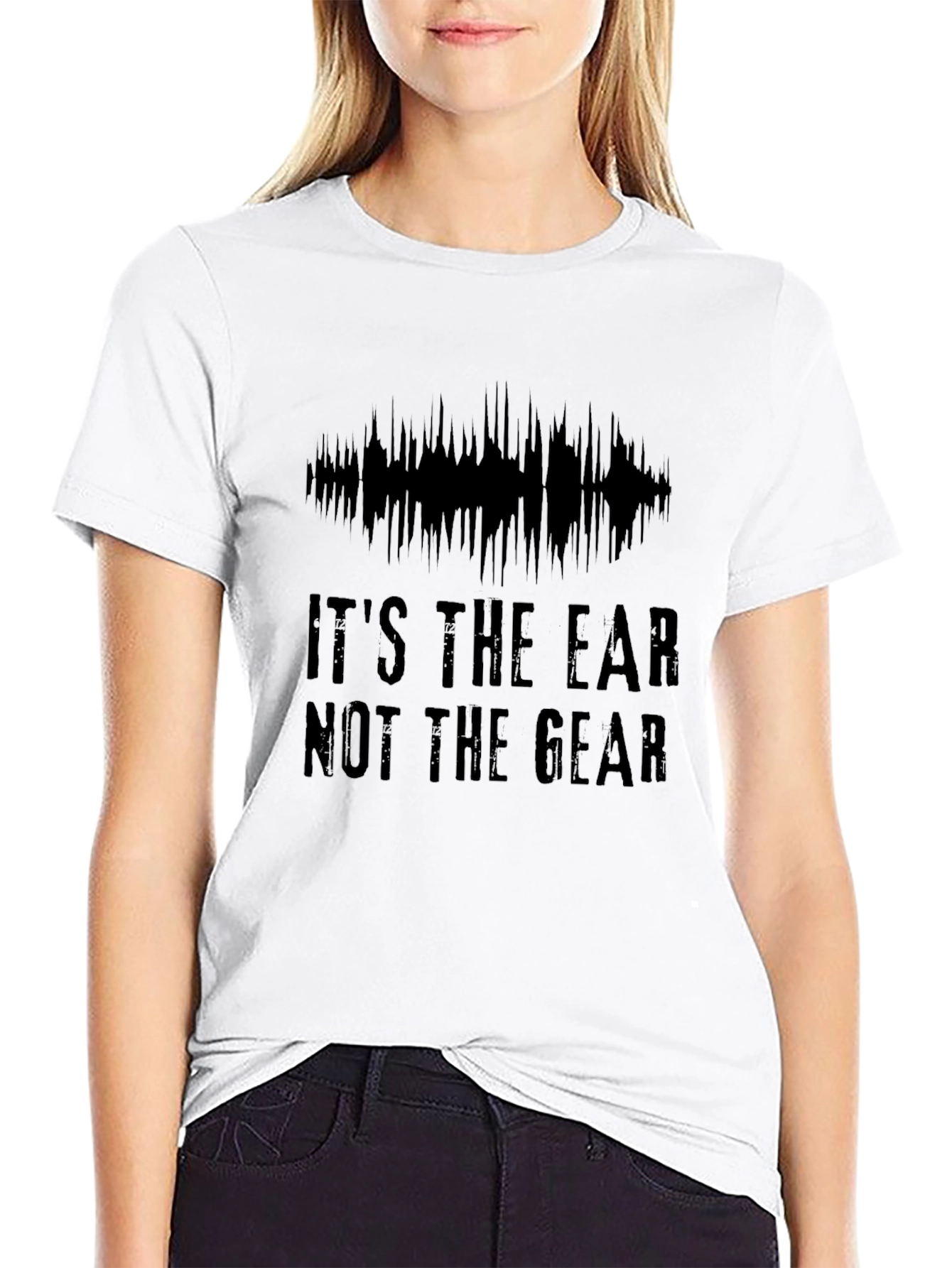 Its the Ear Not the Gear Graphic T-Shirt