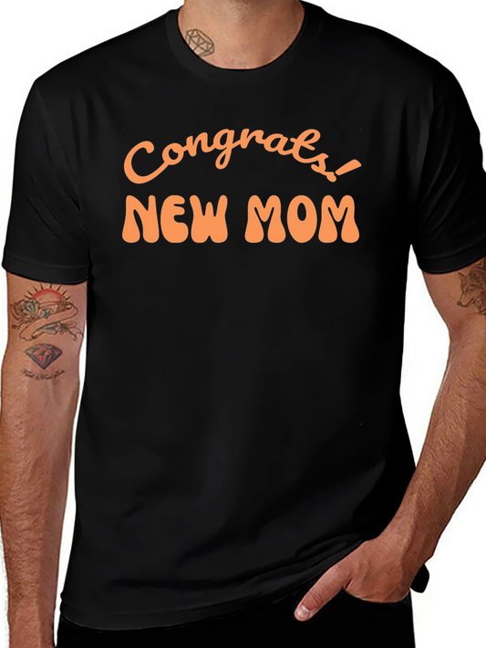 Congrats New Mom Graphic Tee - Unisex Short Sleeve T-Shirt