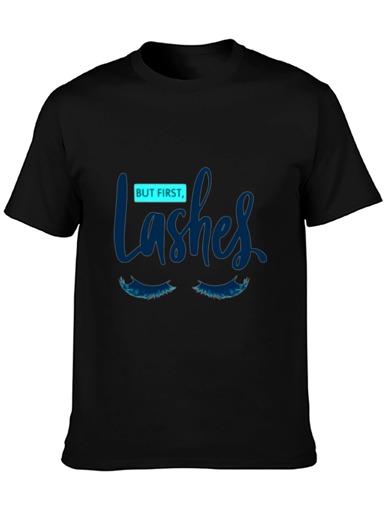 But First Lashes Graphic Tee