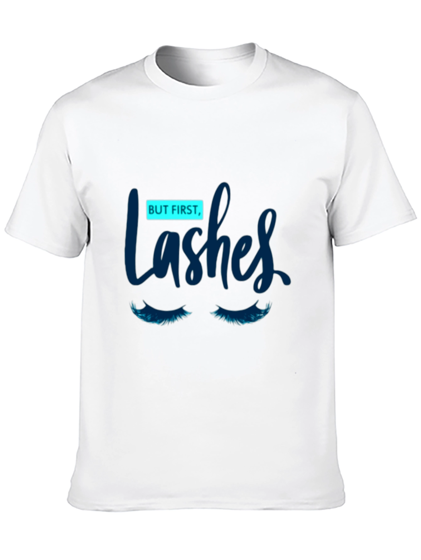 But First Lashes Graphic Tee