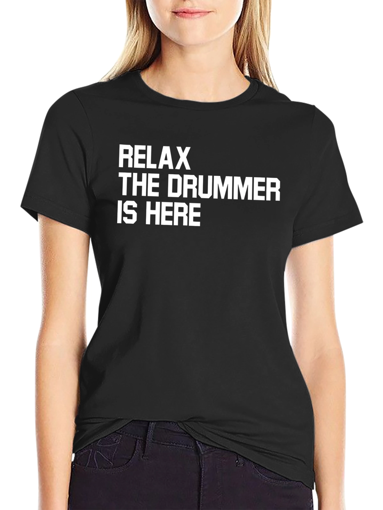 Relax The Drummer Is Here T-Shirt