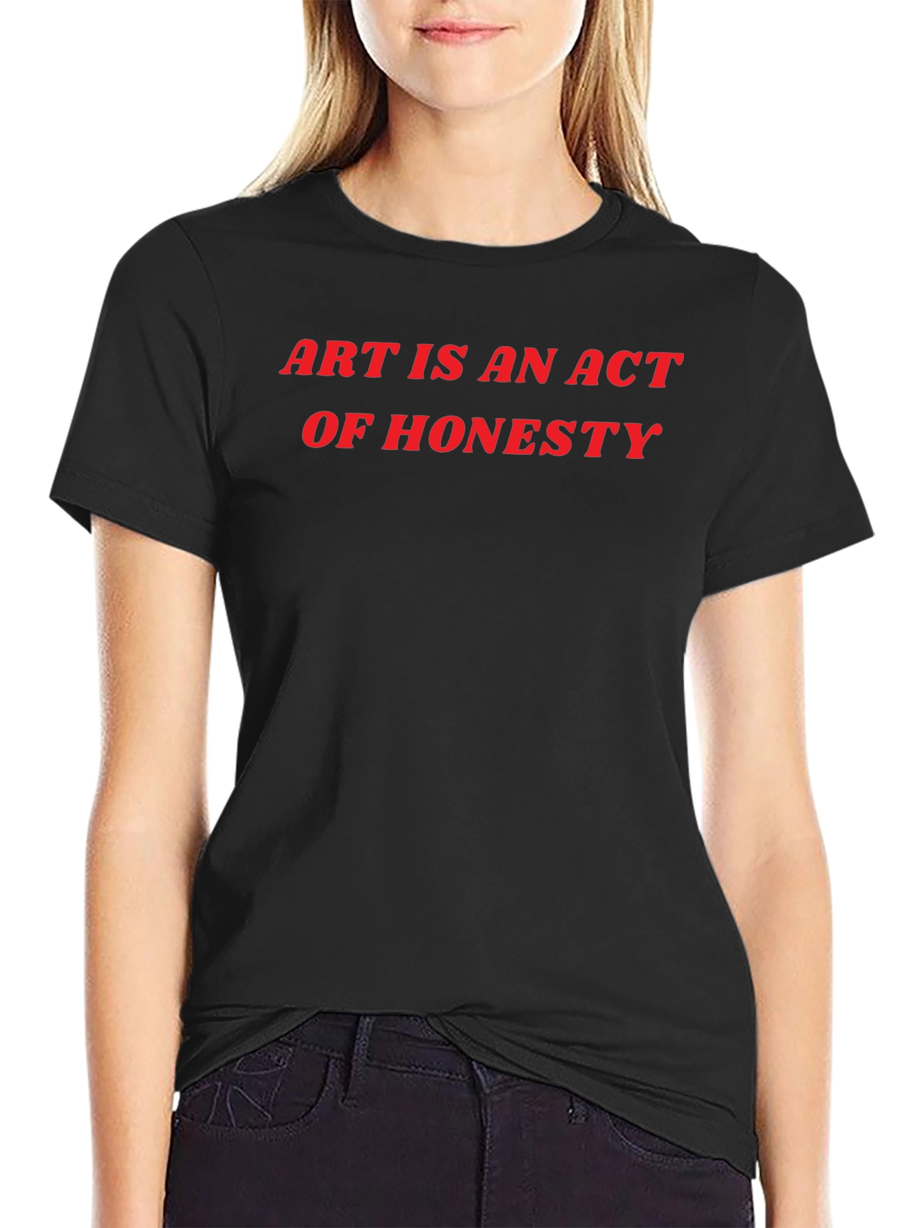 Art Is An Act Of Honesty Black T-Shirt