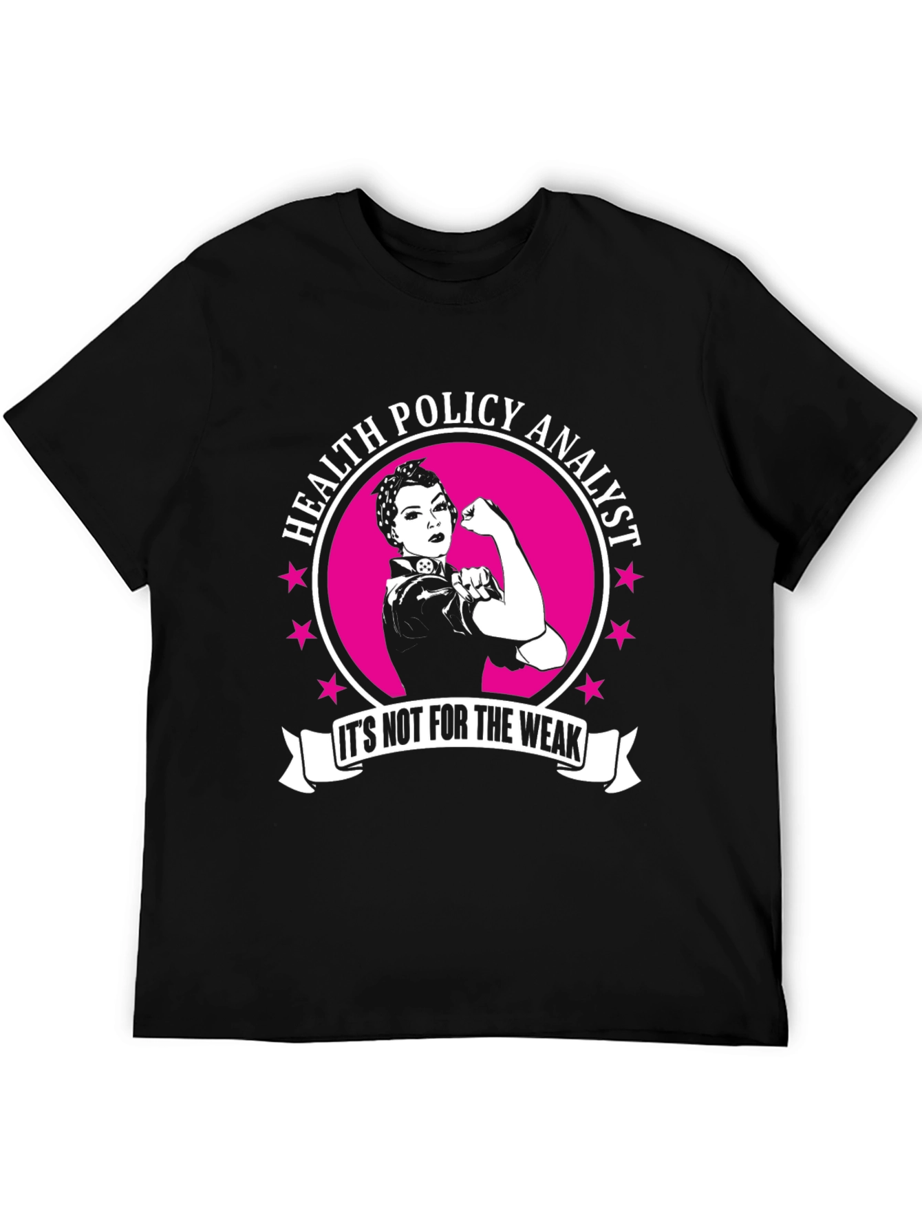 Health Policy Analyst T-Shirt - Rosie the Riveter Style!
