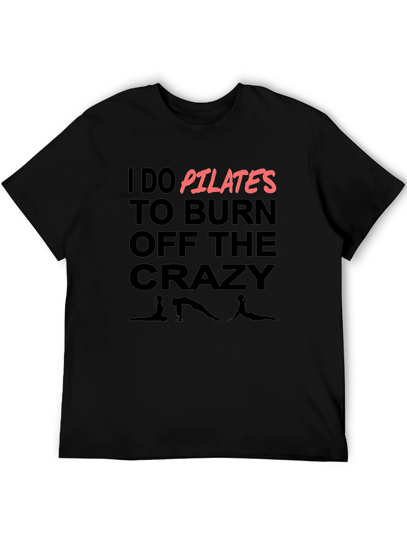 Pilates T-Shirt - Burn Off The Crazy