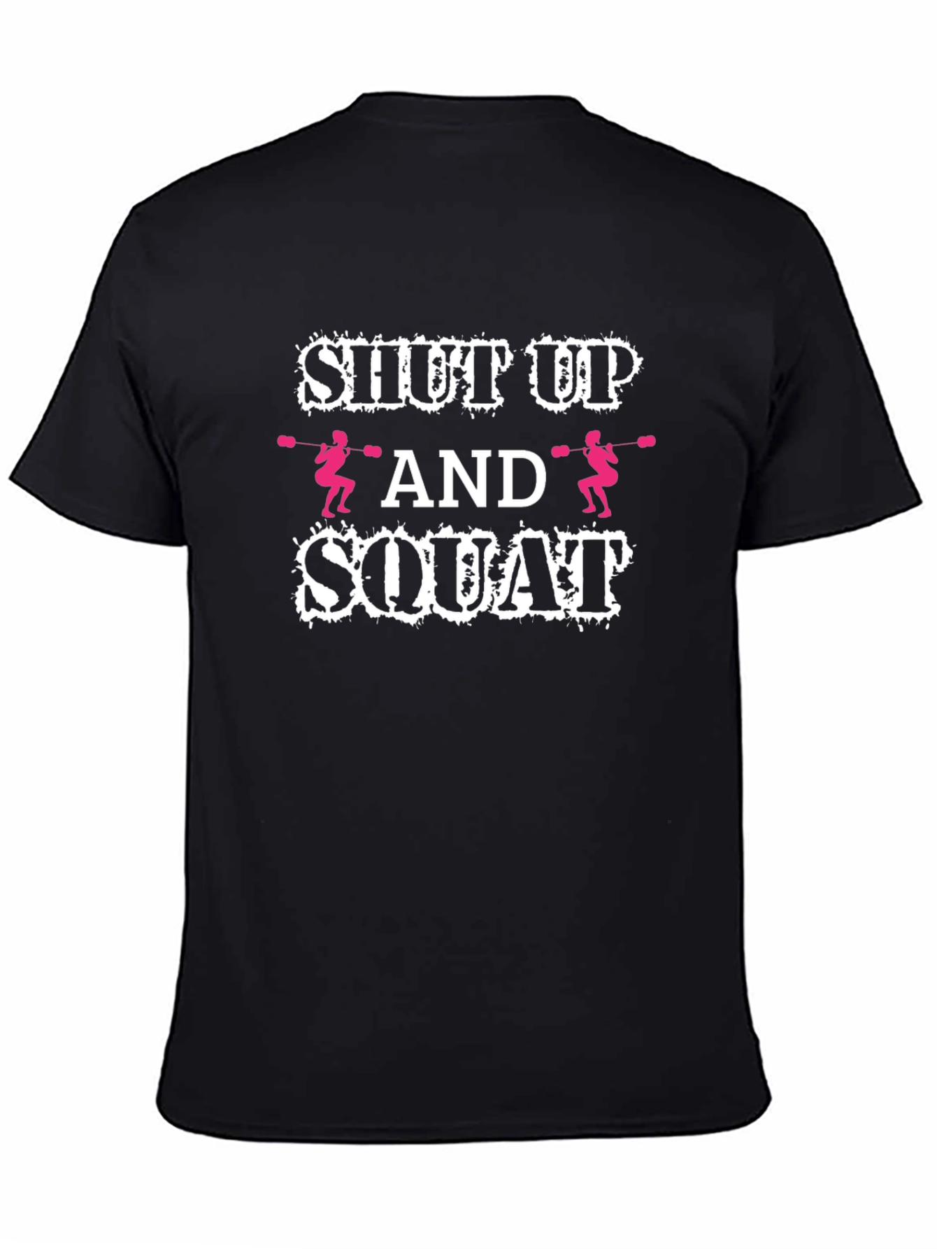 Shut Up and Squat Black T-Shirt