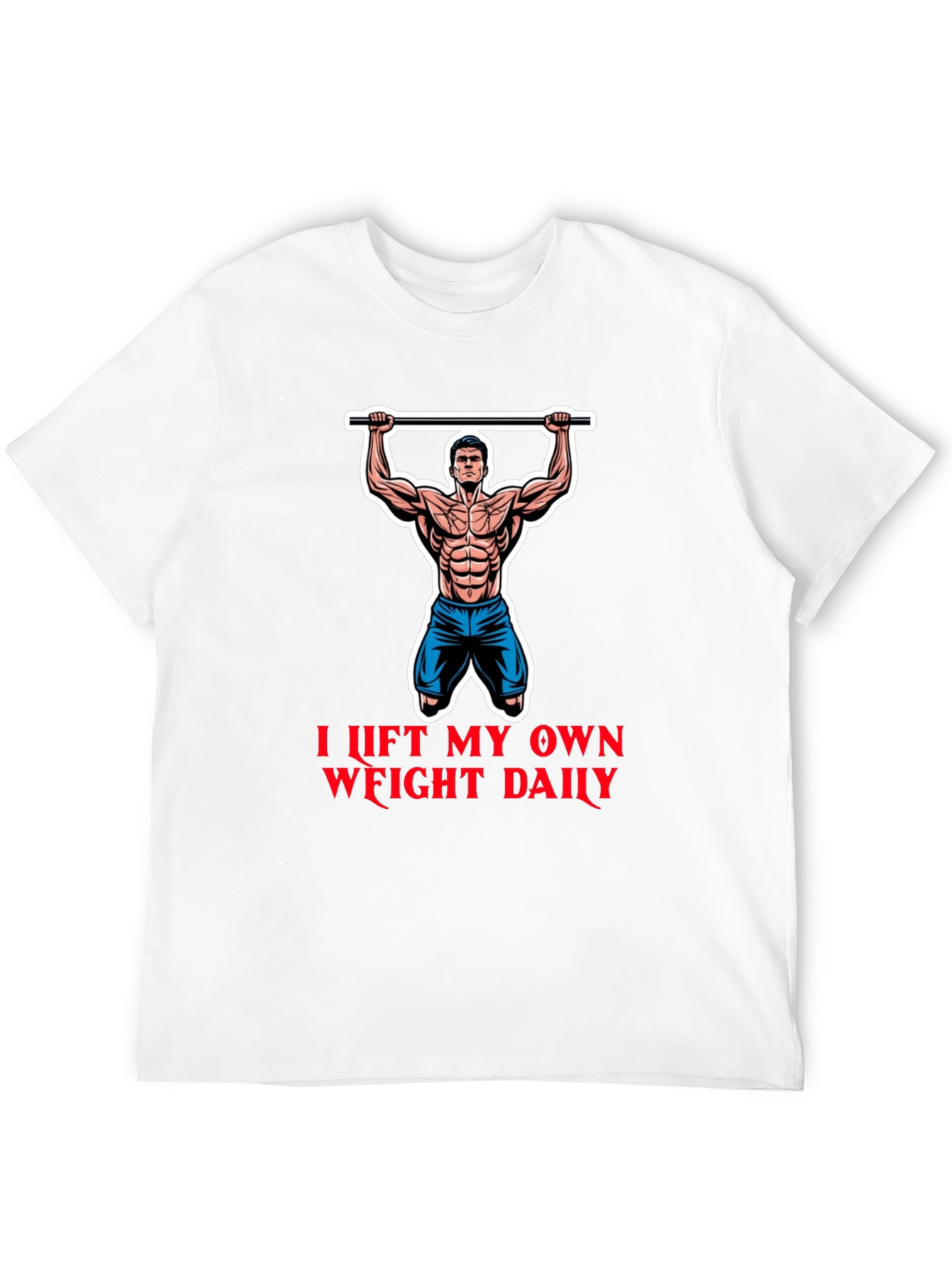 I Lift My Own Weight Daily Graphic T-Shirt