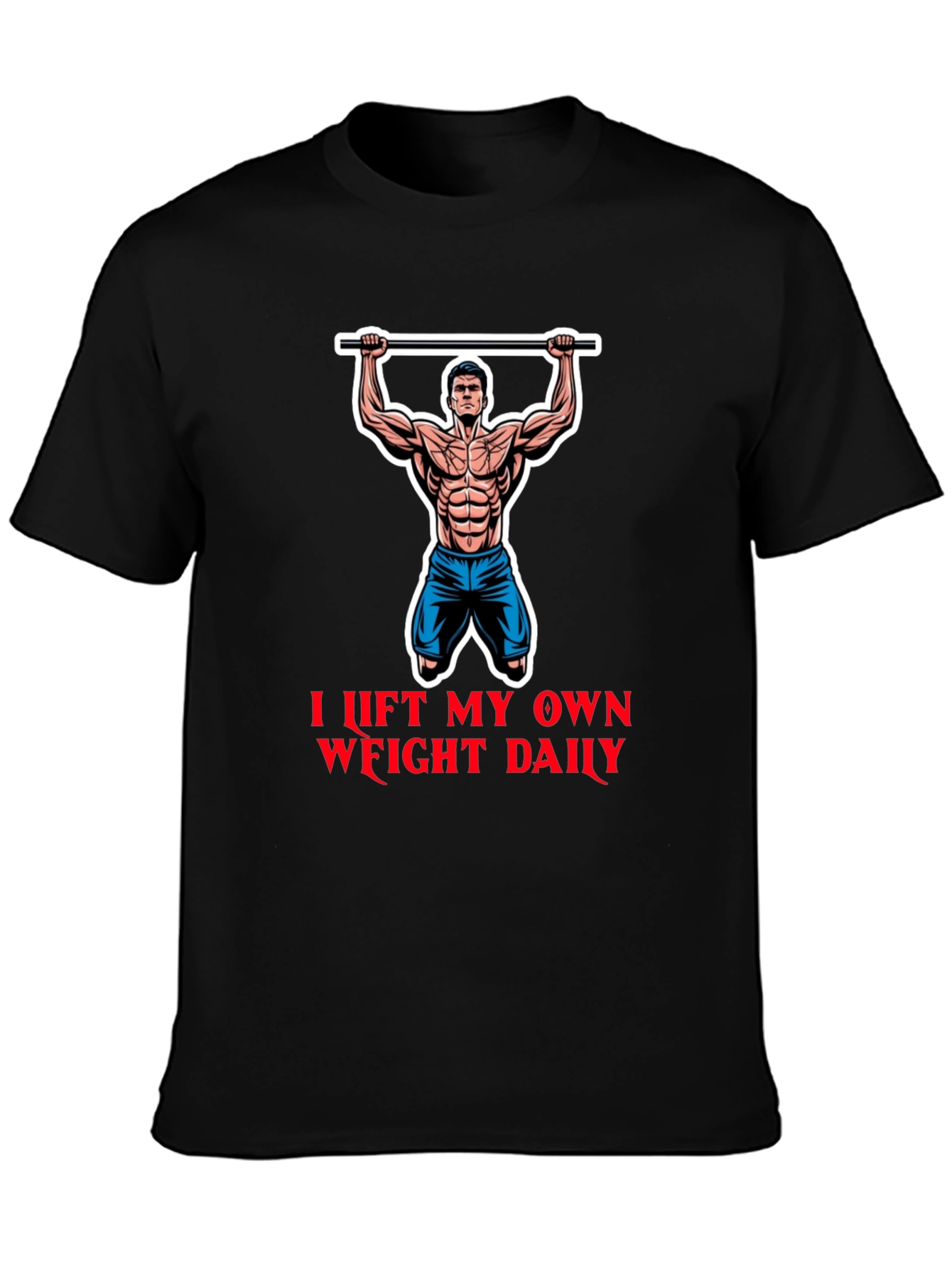 I Lift My Own Weight Daily Graphic T-Shirt