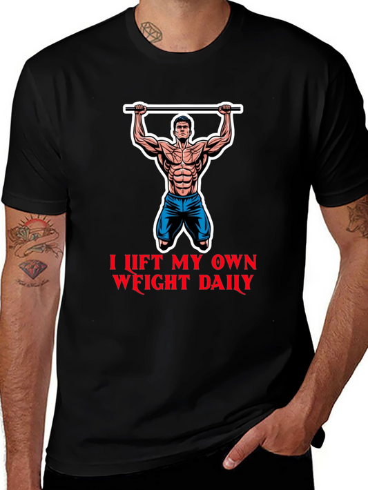 I Lift My Own Weight Daily Graphic T-Shirt