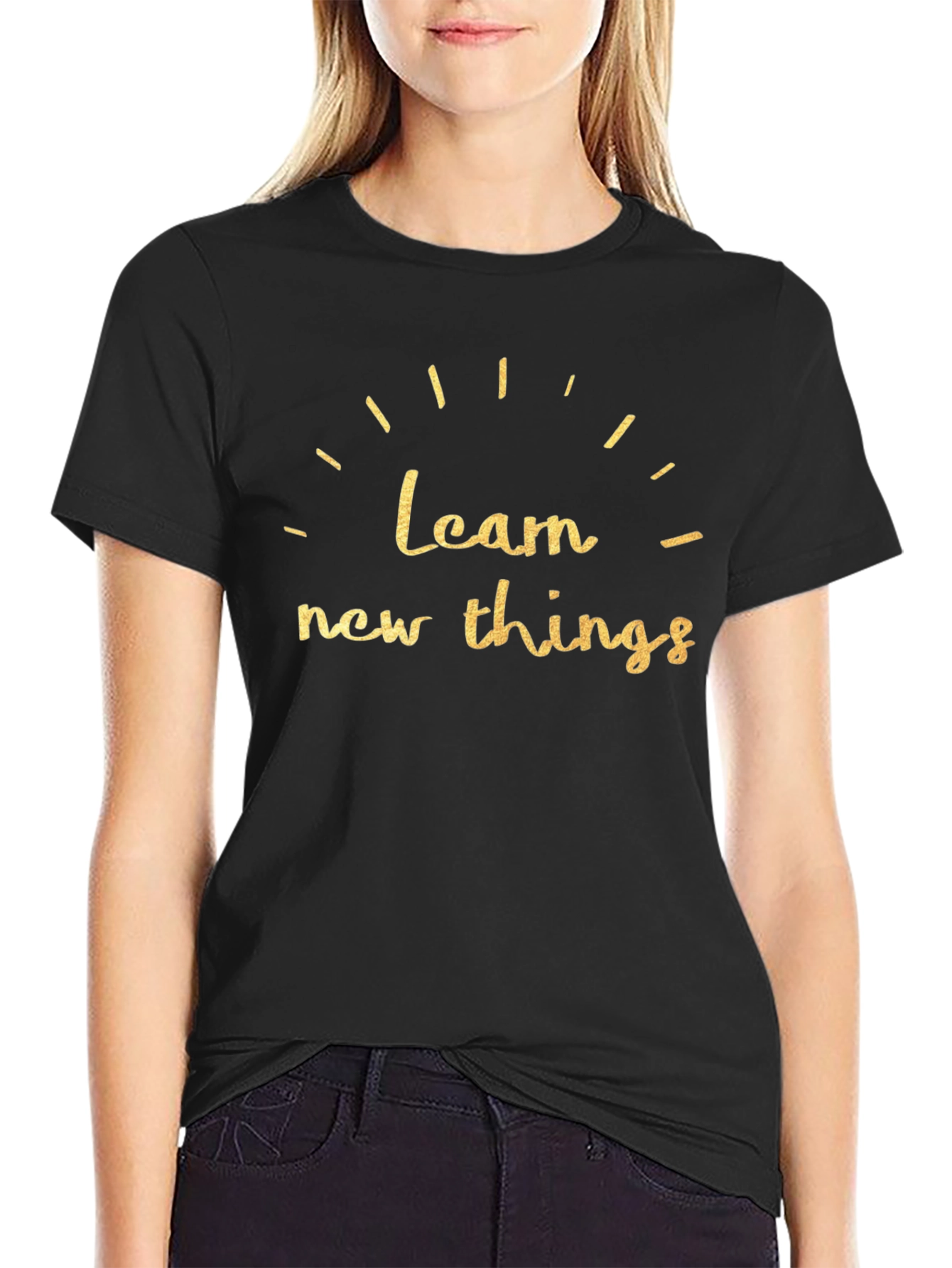 Learn New Things T-Shirt - Motivational Graphic Tee