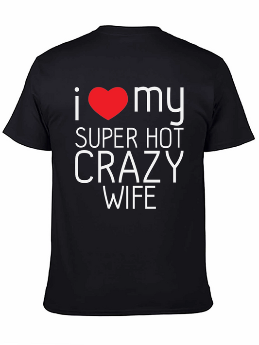 I Heart My Super Hot Crazy Wife Black T-Shirt