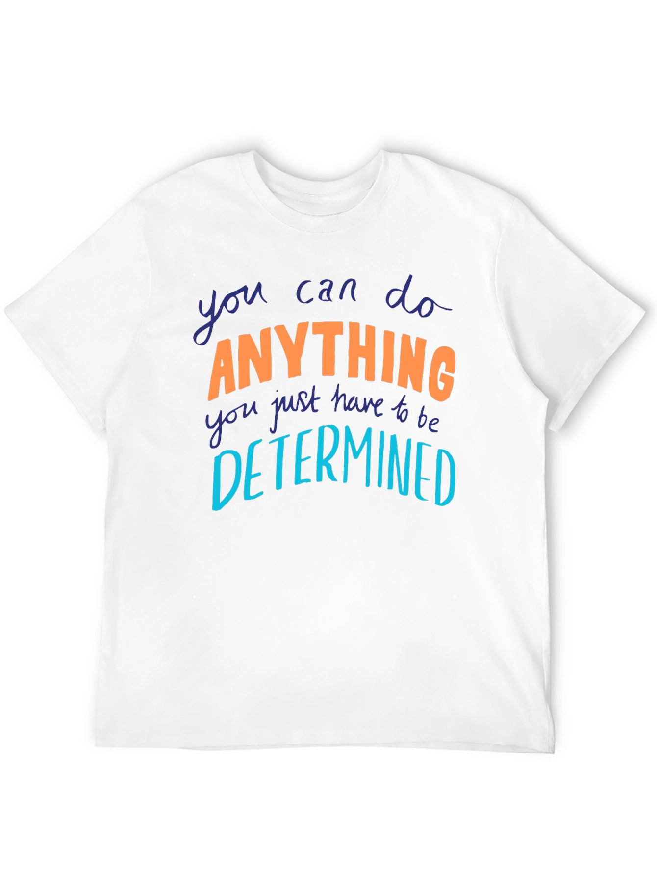 Motivational Anything Graphic Tee