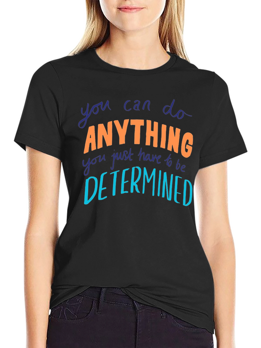 Motivational Anything Graphic Tee
