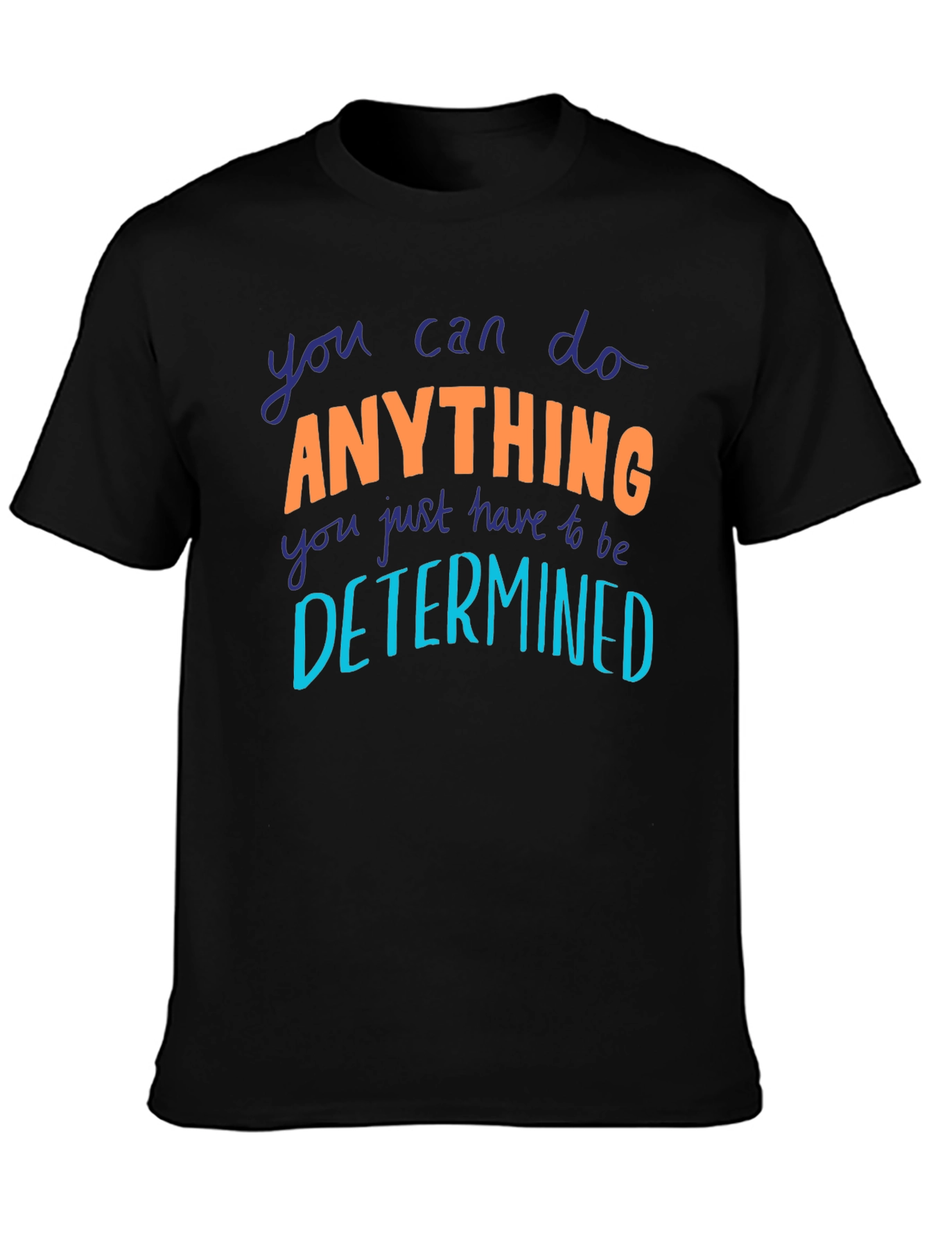Motivational Anything Graphic Tee