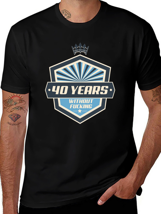 Funny 40 Years T-Shirt: A Hilarious Birthday Gift!