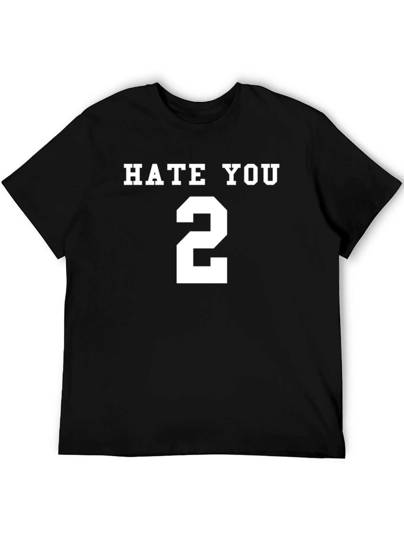 Hate You 2 Graphic T-Shirt - Bold Statement Tee