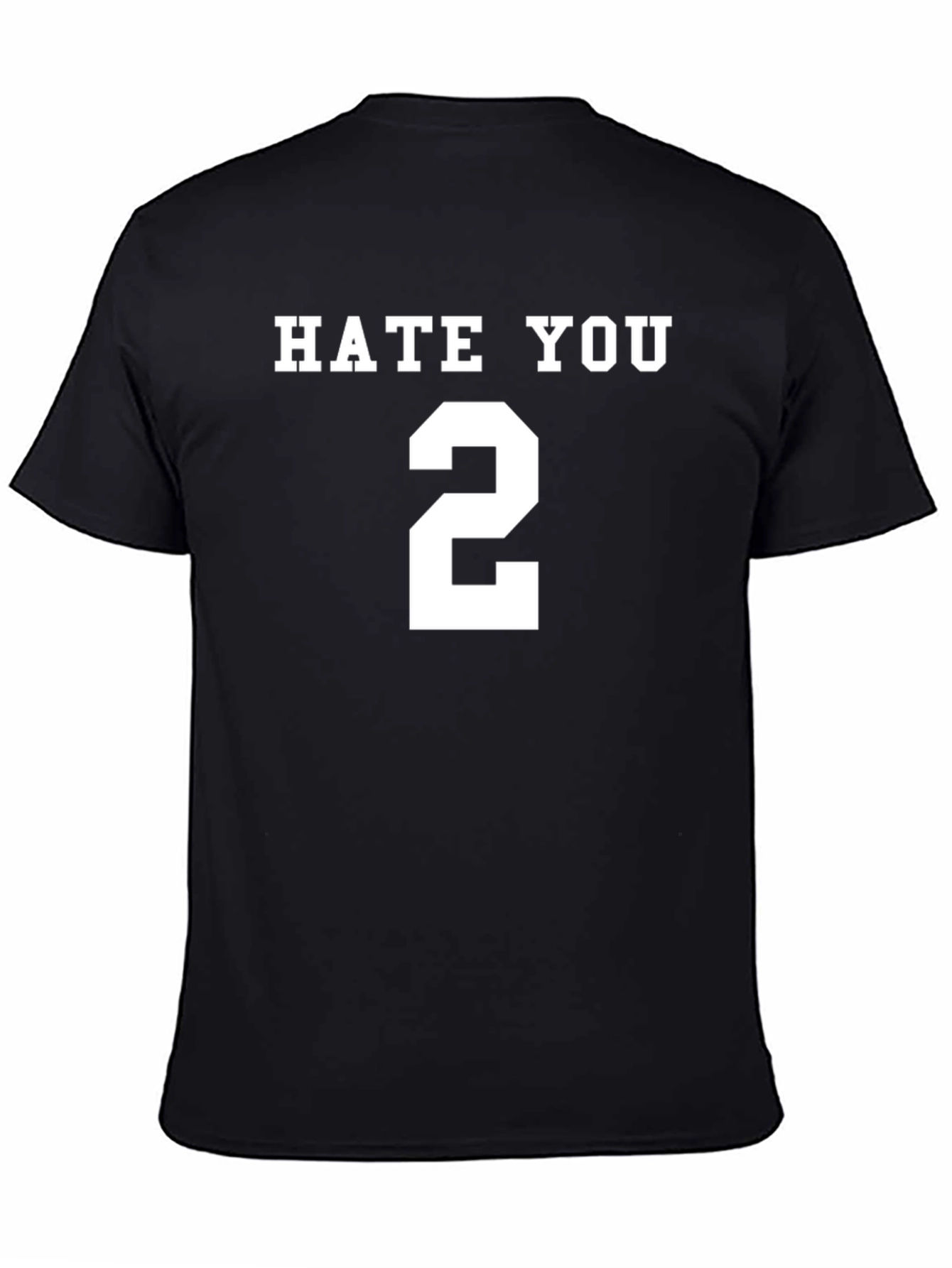 Hate You 2 Graphic T-Shirt - Bold Statement Tee