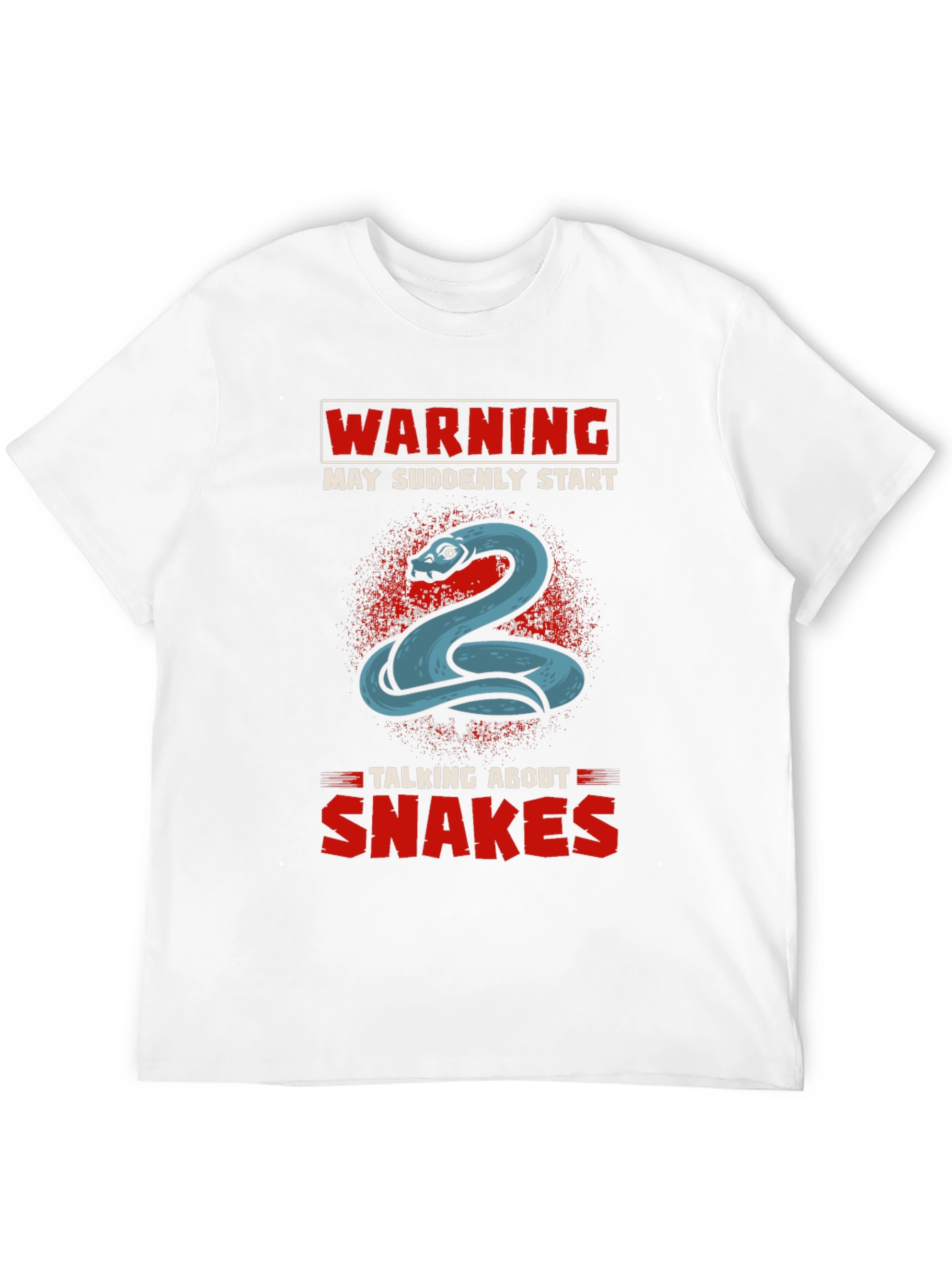 Warning May Suddenly Start Talking About Snakes T-Shirt